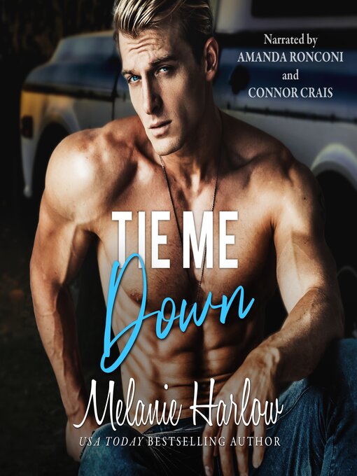 Title details for Tie Me Down by Melanie Harlow - Available